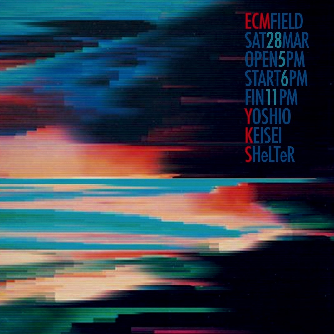 ECM FIELD : 2026/03/28 Sat